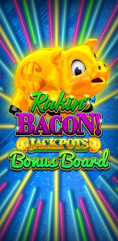 Rakin' Bacon Jackpots Bonus Board in pp_gotm
