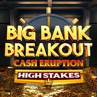 Cash Eruption Big Bank Breakout High Stakes in All Games